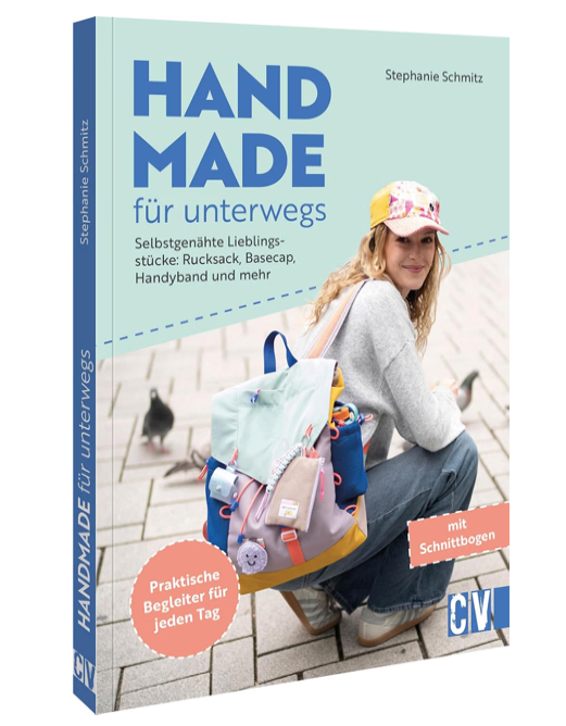 Buch `Handmade für unterwegs - Selbstgenähte Lieblingsstücke: Rucksack, Basecap, Handyband und mehr` mit Schnittmuster-Bögen